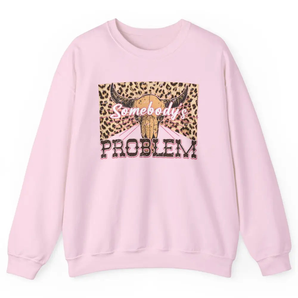 Retro Leopard Boho Bull Skull Somebody's Problem Western Unisex Crewneck Sweatshirt