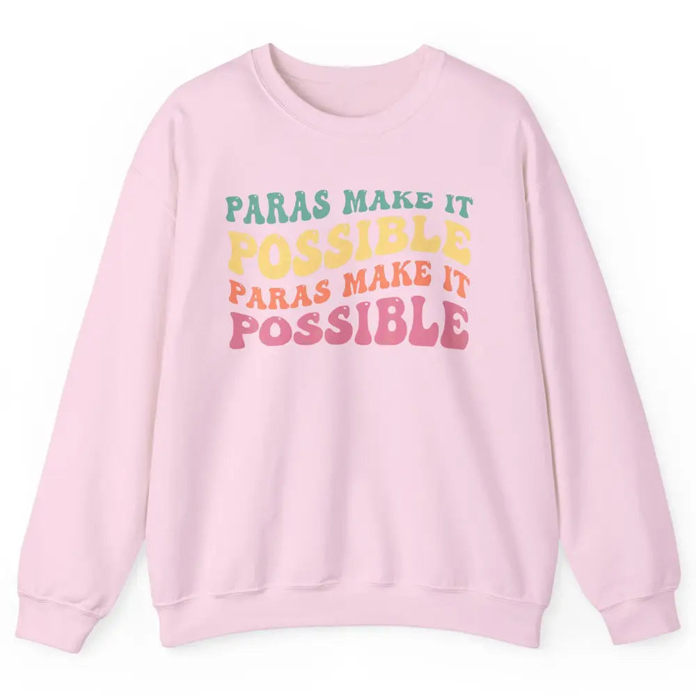 Paras Make It Possible Groovy Boho Paraprofessional Teacher Unisex Crewneck Sweatshirt