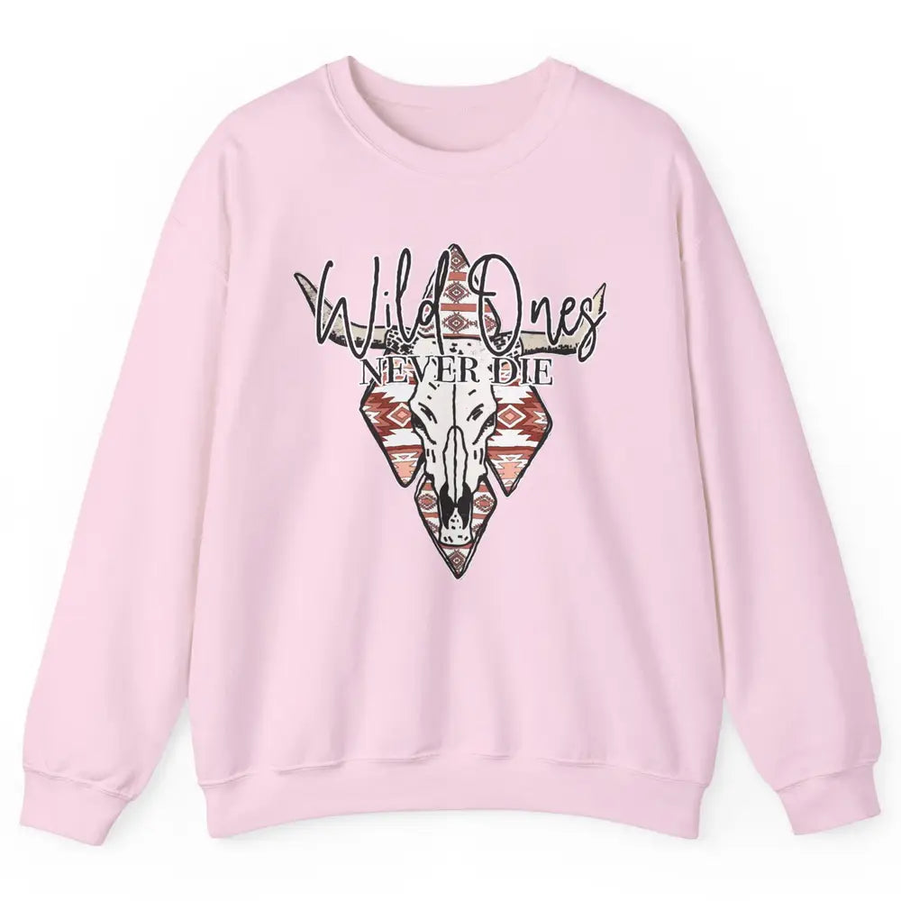 Retro Bull Skull Aztec Wild Ones Never Die Western Country Unisex Crewneck Sweatshirt