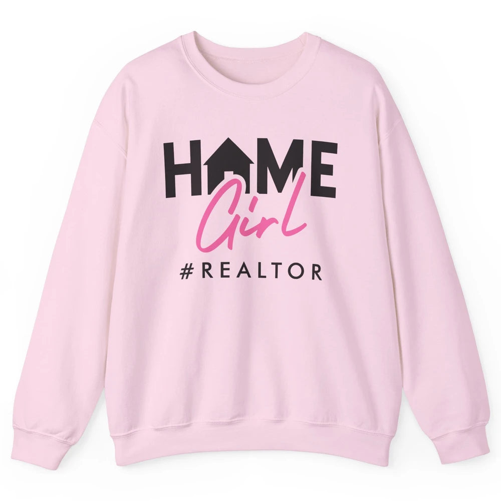 Realtor Life Home Girl Real Estate Agent Housing Investment Unisex Crewneck Sweatshirt