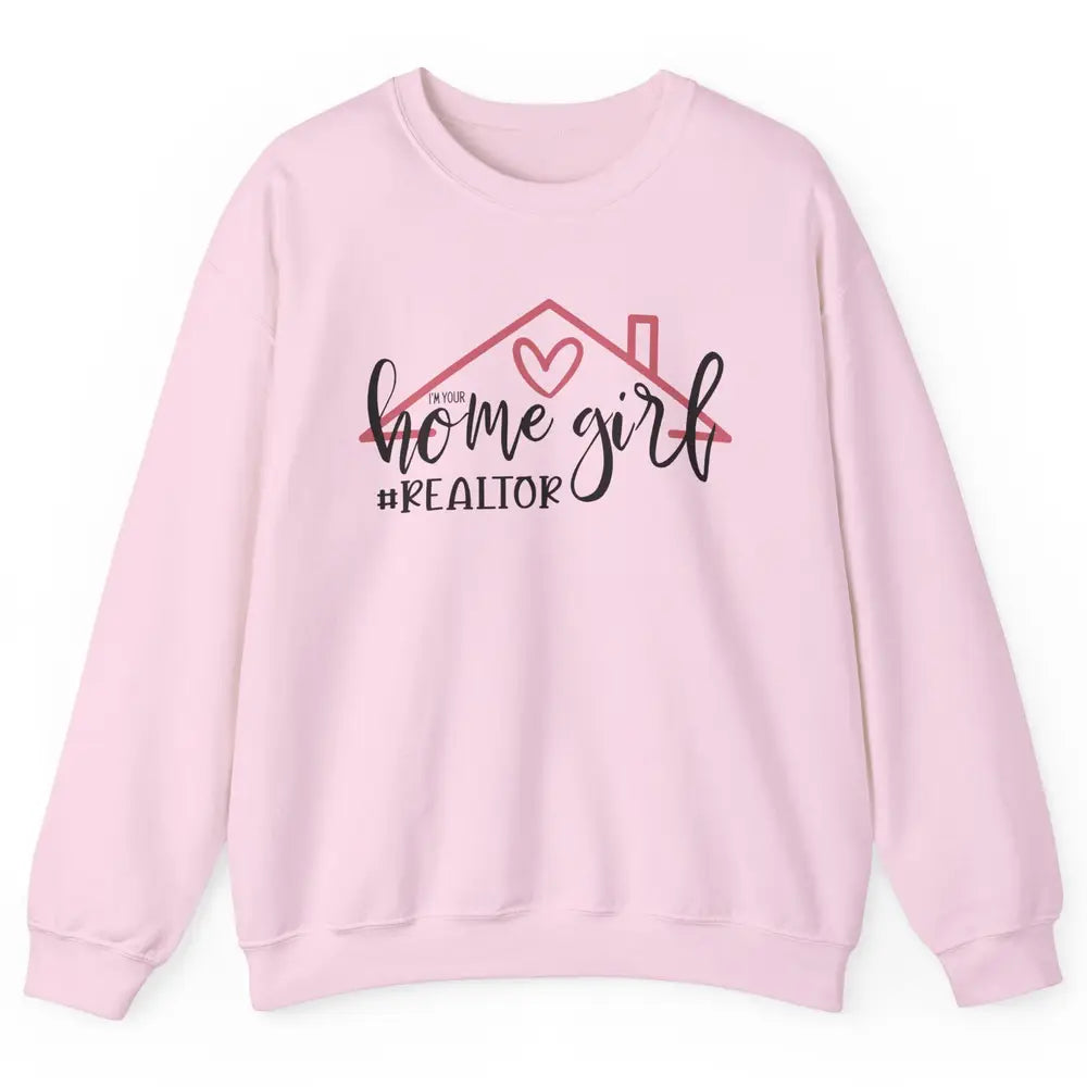Realtor Life Home Girl Real Estate Agent Housing Investment Unisex Crewneck Sweatshirt