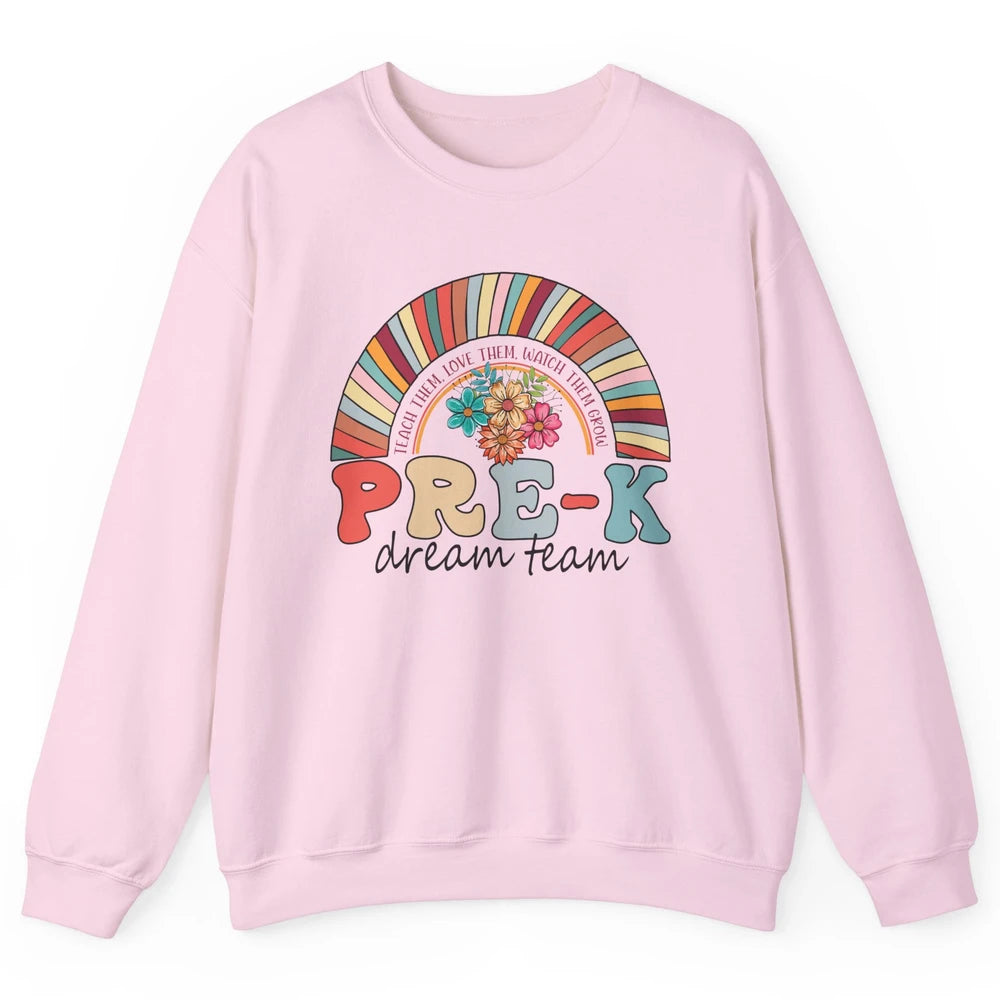 Pre-K Dream Team Rainbow Kinder Pre-K Teacher Back to School Unisex Crewneck Sweatshirt
