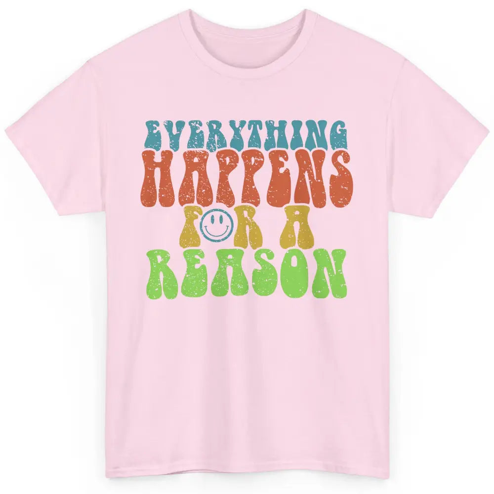 Retro Everything Happens For A Reason Mental Health Peace Classic Unisex T-Shirt