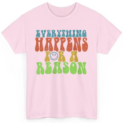 Retro Everything Happens For A Reason Mental Health Peace Classic Unisex T-Shirt