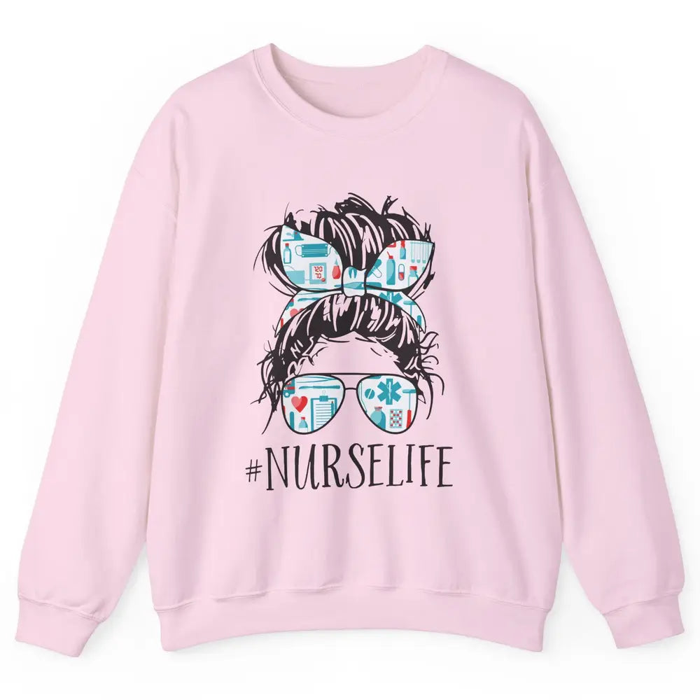 Nurse Life Messy Hair Bun Registered Nursing Student Gift Unisex Crewneck Sweatshirt