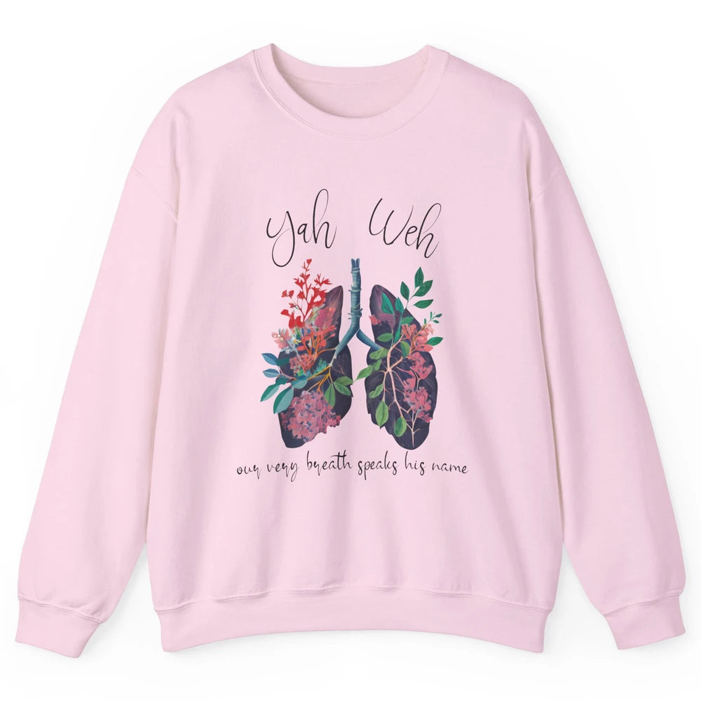 Our Very Breath Speaks His Name YHWH Christian Religious Unisex Crewneck Sweatshirt