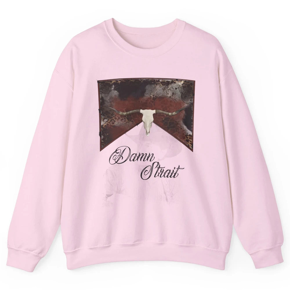 Retro Leopard Bull Skull Damn Strait Western Country Cowboy Unisex Crewneck Sweatshirt