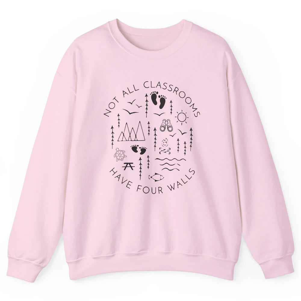 Not All Classrooms Have Four Walls Homeschool Kids Gift Unisex Crewneck Sweatshirt