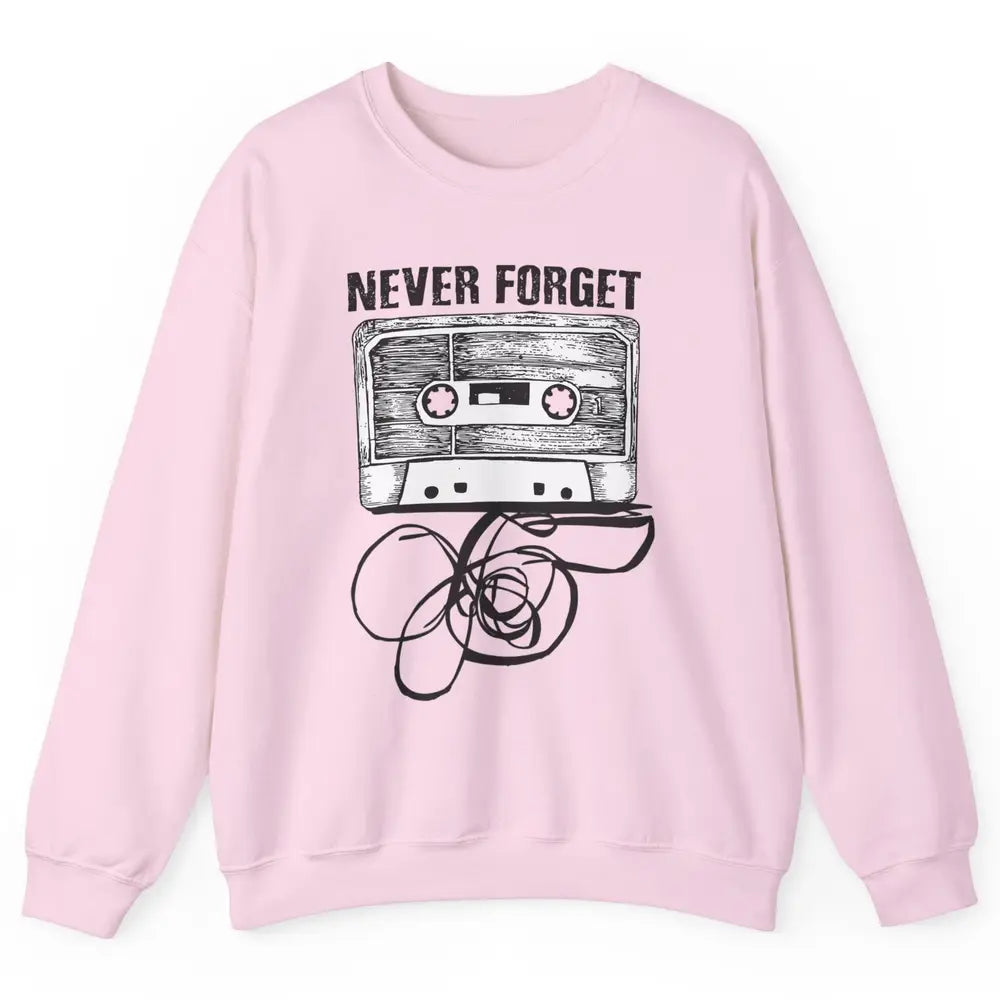 Retro 70s 80s 90s Never Forget Tape Cassette Pencil Music Unisex Crewneck Sweatshirt