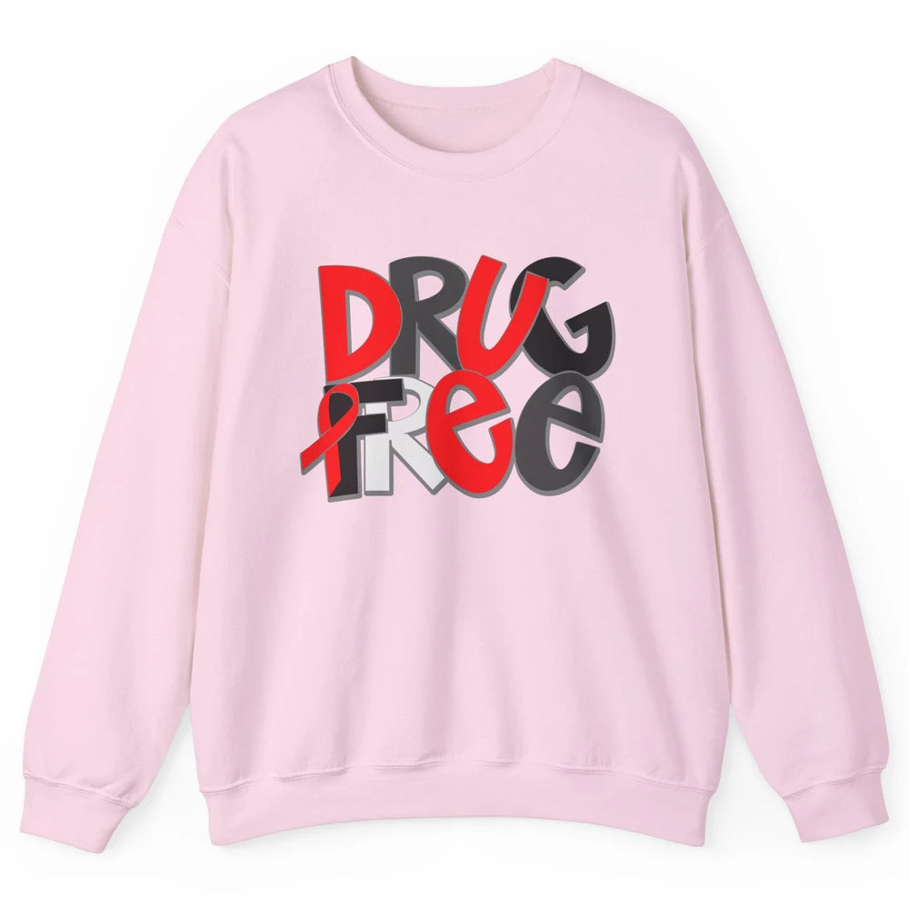 Red Ribbon Week Awareness Drug Free No Drug Red Ribbon Gift Unisex Crewneck Sweatshirt
