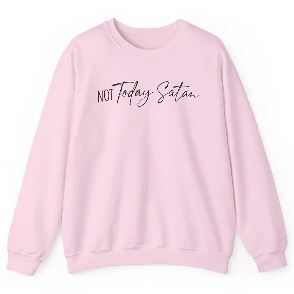 Not Today Satan Western Christian Religious Jesus Lovers Unisex Crewneck Sweatshirt