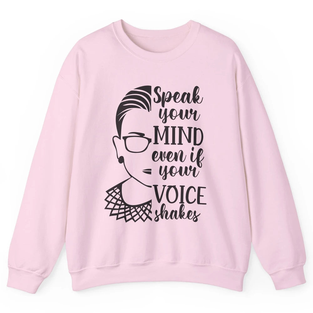Retro Notorious RBG Speak Your Mind Even If Your Voice Shake Unisex Crewneck Sweatshirt