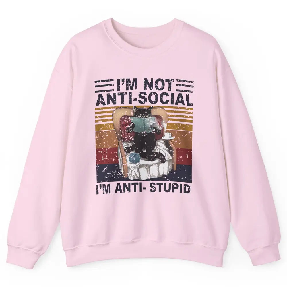 Retro Cat Reading I'm Not Anti-Social I'm Anti-Stupid Book Unisex Crewneck Sweatshirt
