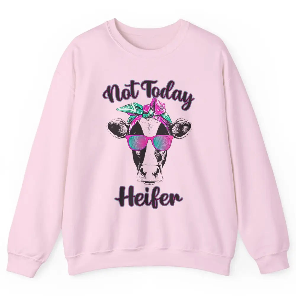 Not Today Heifer Funny Cow With Glasses Bandana Heifer Lover Unisex Crewneck Sweatshirt