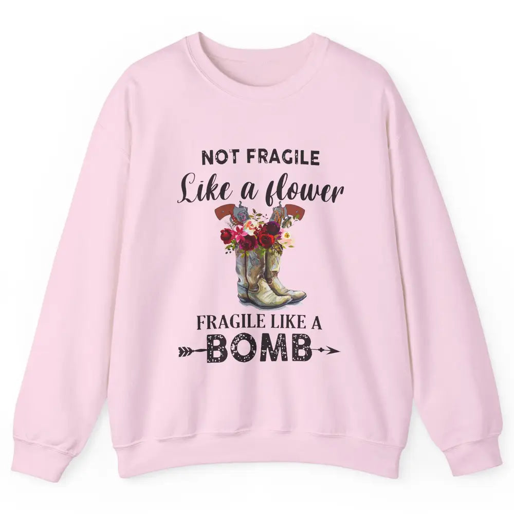 Retro Cowgirl Fragile Like A Bomb Cowgirl Boots Western Girl Unisex Crewneck Sweatshirt
