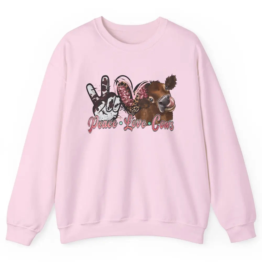 Peace Love Cows Farm Animals Western Cowhide Cow Lovers Gift Unisex Crewneck Sweatshirt