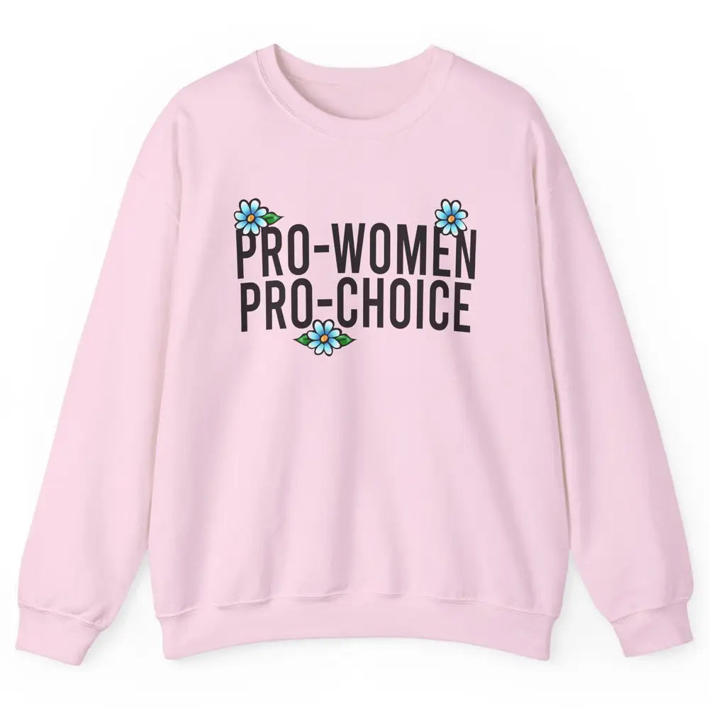 Pro Women Pro Choice Abortion Rights Women's Rights Unisex Crewneck Sweatshirt