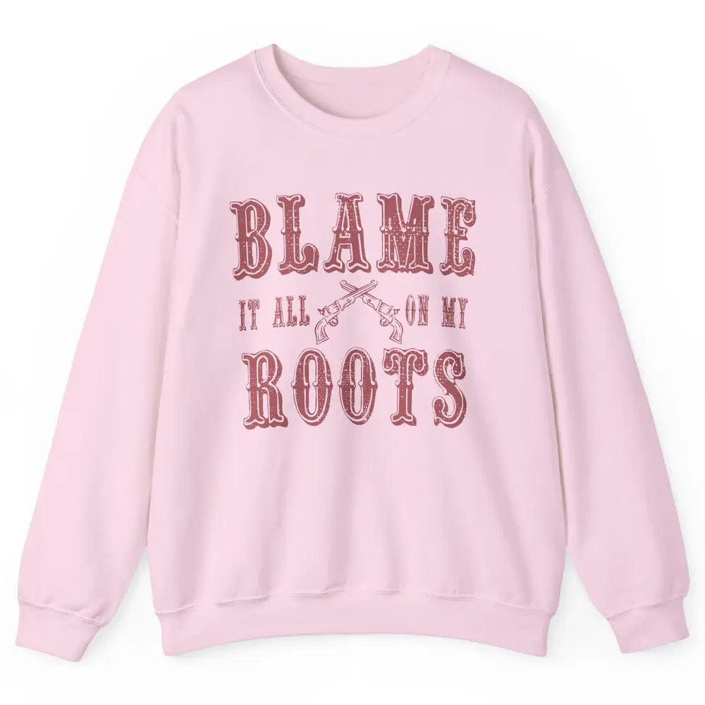 Retro Cowboy Boots Hat Blame It On My Roots Western Cowgirls Unisex Crewneck Sweatshirt