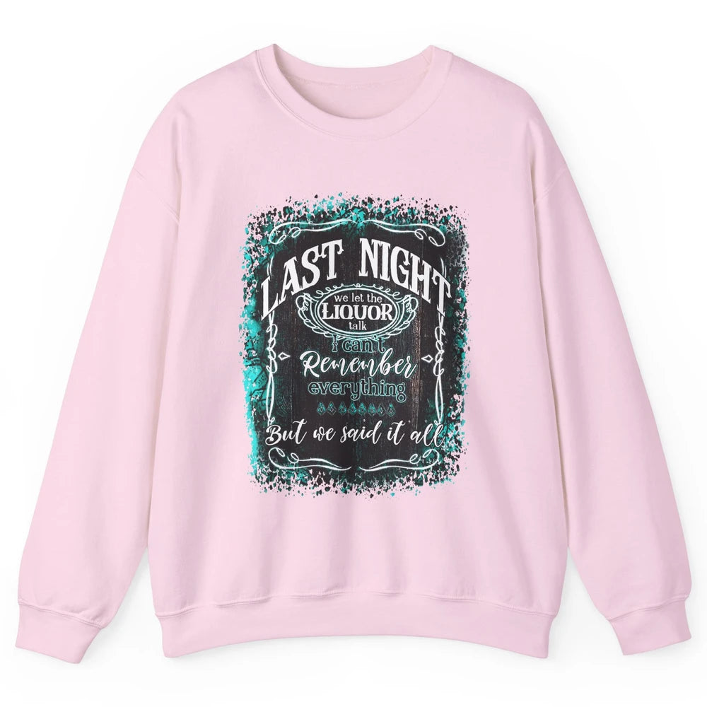 Retro Desert Cow Skull Last Night We Let Liquor Talk Western Unisex Crewneck Sweatshirt