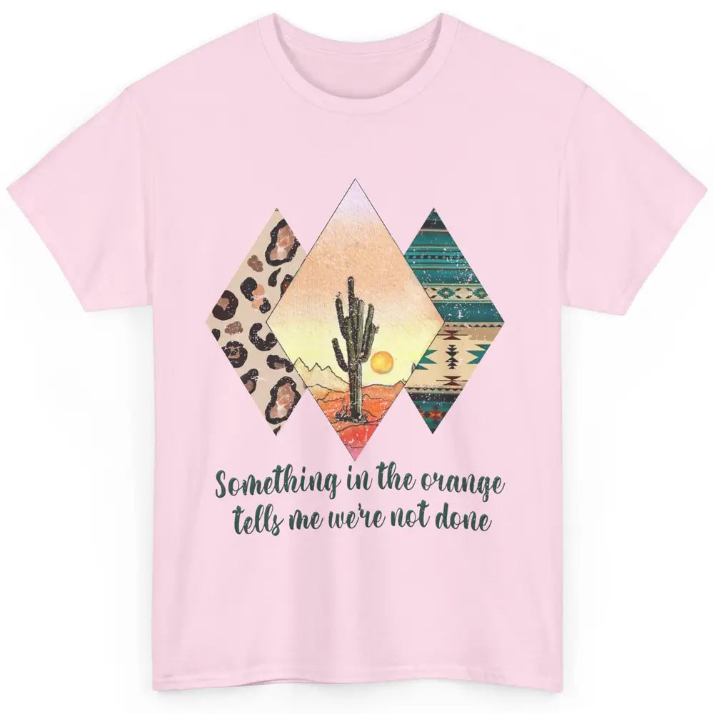 Retro Leopard Something In The Orange Desert Cactus Western Classic Unisex T-Shirt