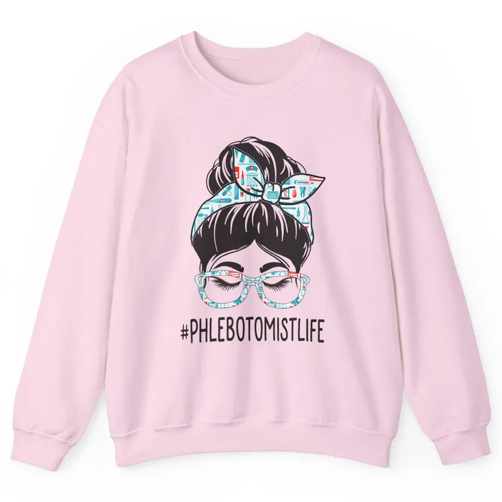 Phlebotomist Messy Hair Bun Vein Lab Woman Phlebotomy Nurse Unisex Crewneck Sweatshirt