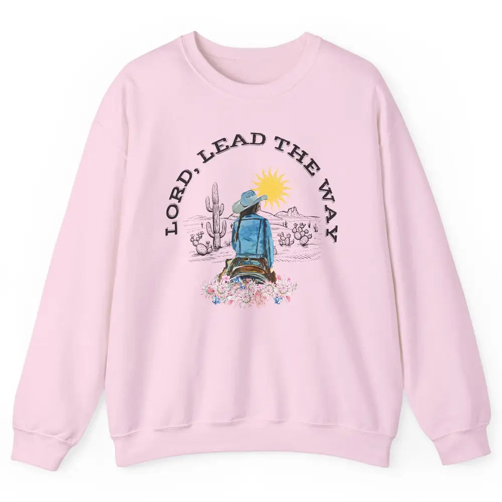 Retro Christian Cowgirl Lord Lead The Way Western Country Unisex Crewneck Sweatshirt