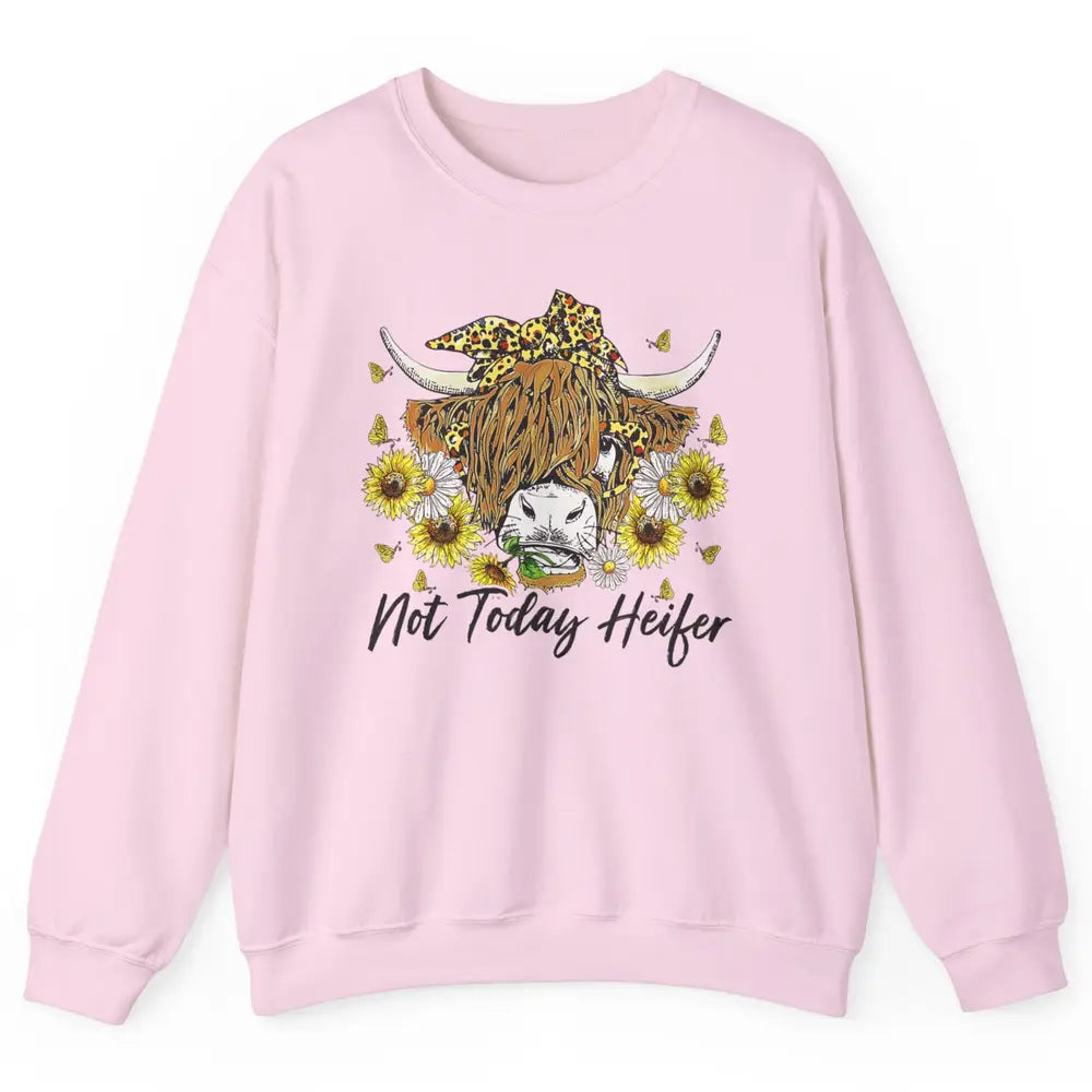 Not Today Heifer Highland Cow Leopard Sunflower Farm Animal Unisex Crewneck Sweatshirt