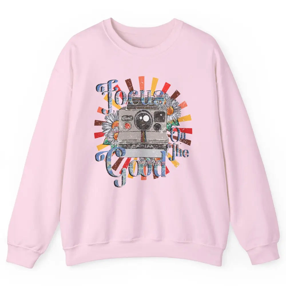 Photography Retro Camera Focus On The Good Photographer Life Unisex Crewneck Sweatshirt