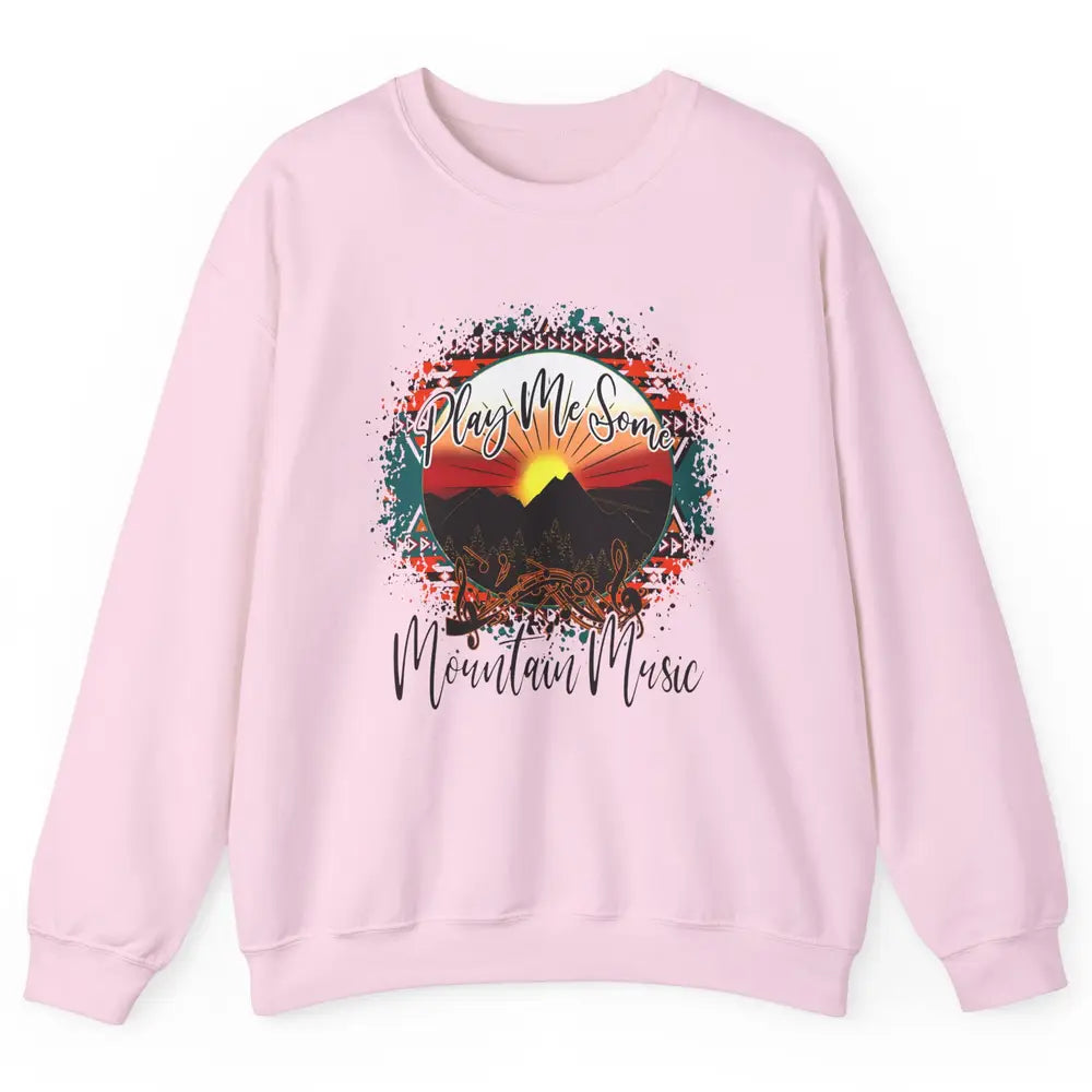 Retro Desert Dawn Play Me Some Mountain Music Western Life Unisex Crewneck Sweatshirt