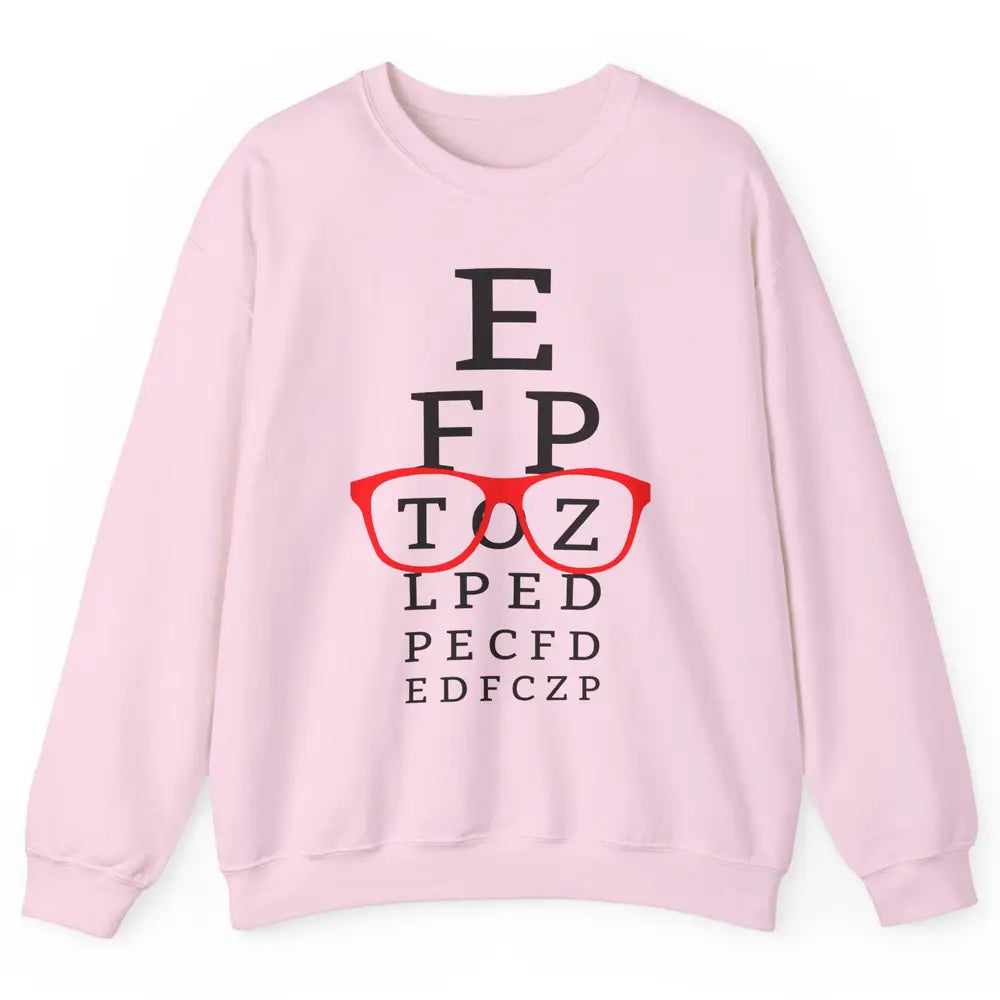 Optometry Eye Chart Glasses Optician Optometrist Life Unisex Crewneck Sweatshirt
