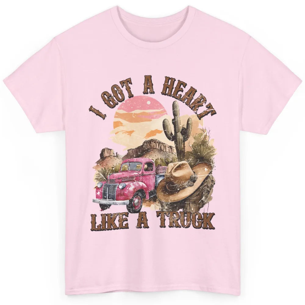 Retro Desert I Got A Heart Like A Truck Western Country Girl Classic Unisex T-Shirt
