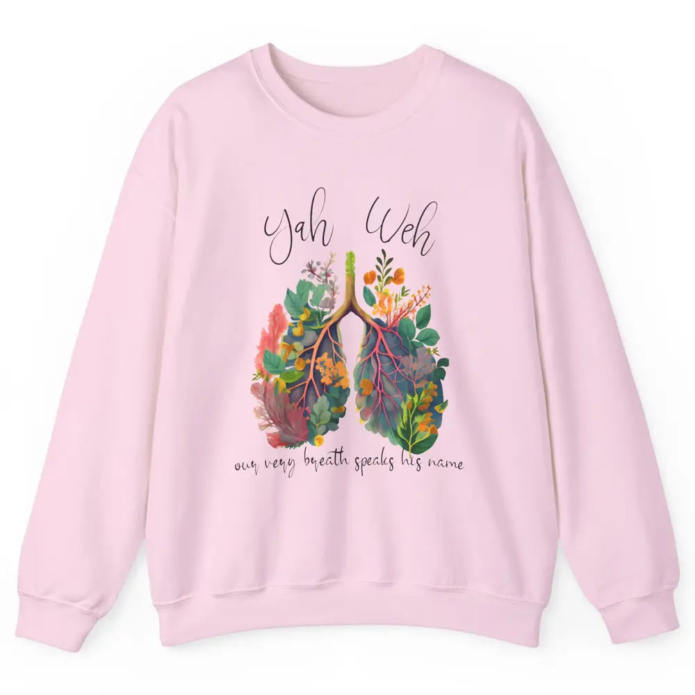 Our Very Breath Speaks His Name YHWH Christian Religious Unisex Crewneck Sweatshirt