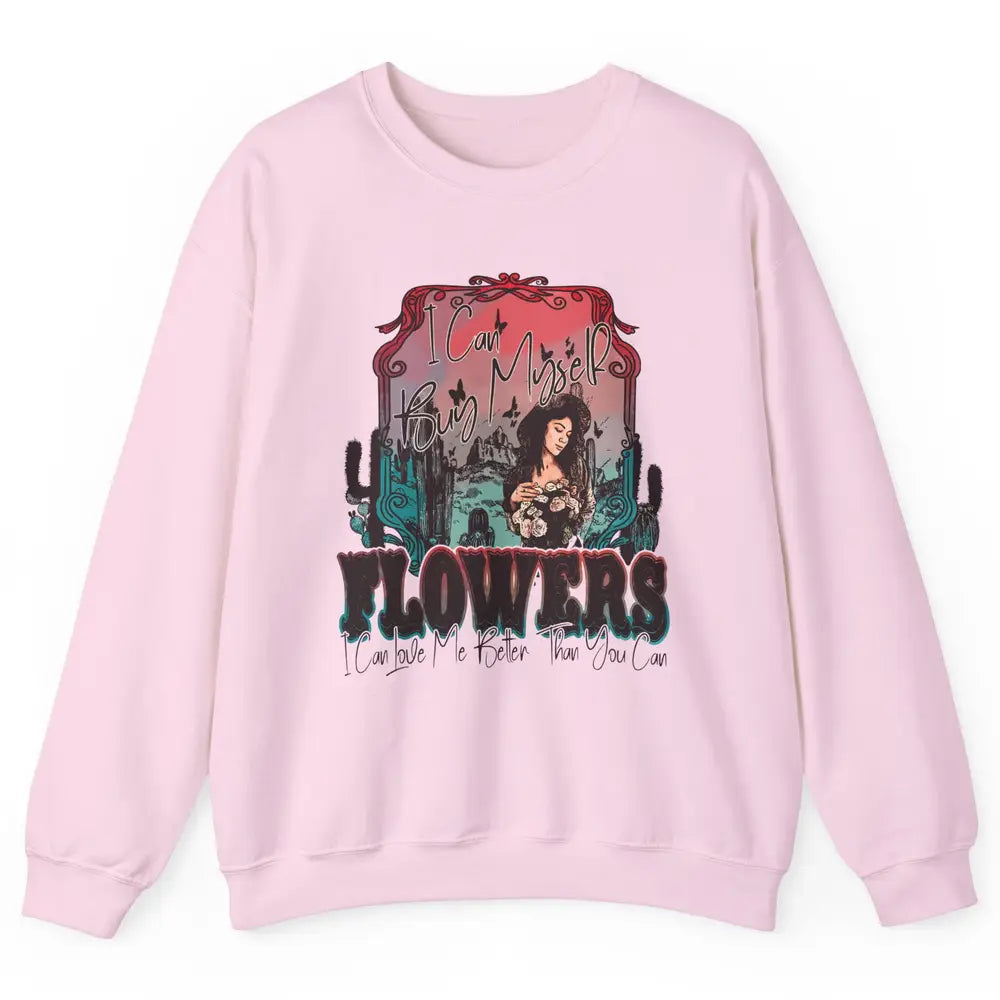 Retro Cowgirl Desert I Can Buy Myself Flower Western Country Unisex Crewneck Sweatshirt