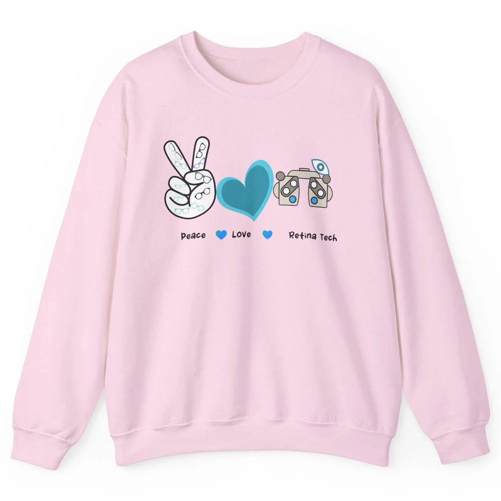 Peace Love Retina Tech Eye Chart Optometrist Optician Life Unisex Crewneck Sweatshirt