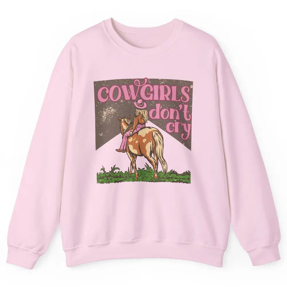 Retro Cowgirls Don't Cry Pink Horseback Rider Western Cowboy Unisex Crewneck Sweatshirt