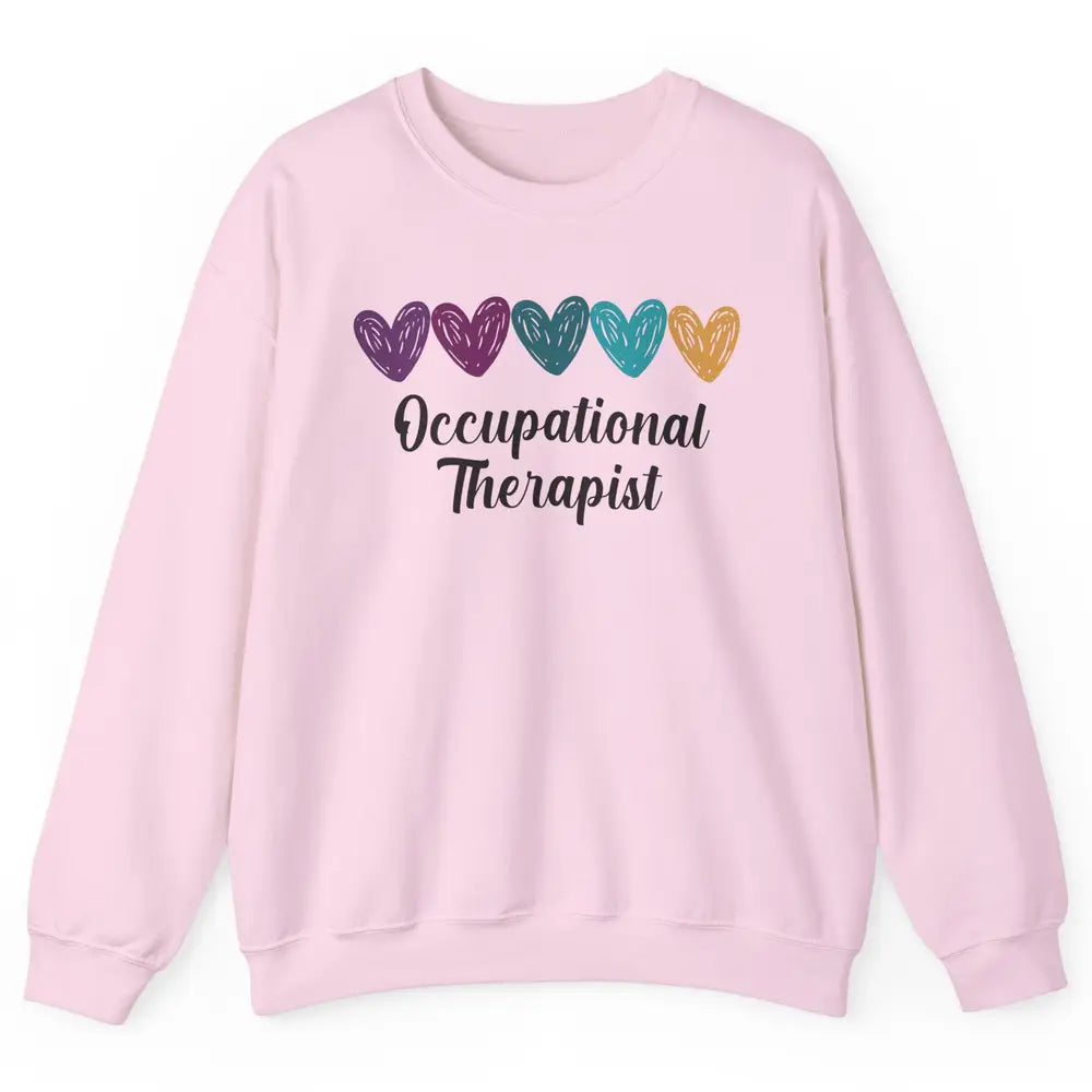Occupational Therapist Heart Educator OT Appreciation Unisex Crewneck Sweatshirt