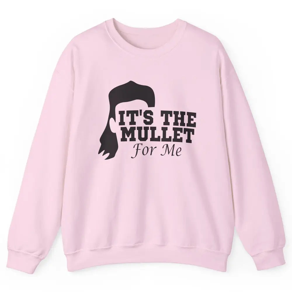 Retro Cowboy It's The Mullet For Me Western Country Music Unisex Crewneck Sweatshirt