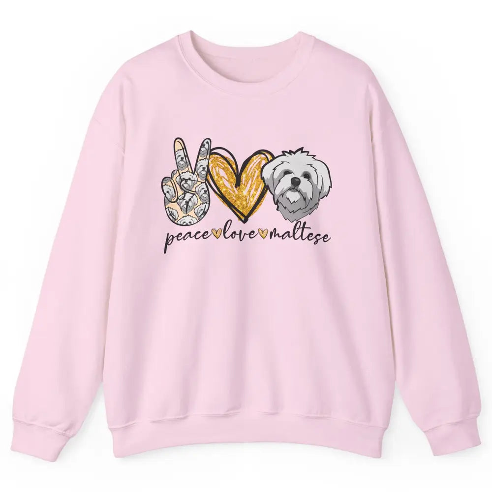 Peace Love Maltese Dog Maltese Dad Mom Mothers Fathers Day Unisex Crewneck Sweatshirt