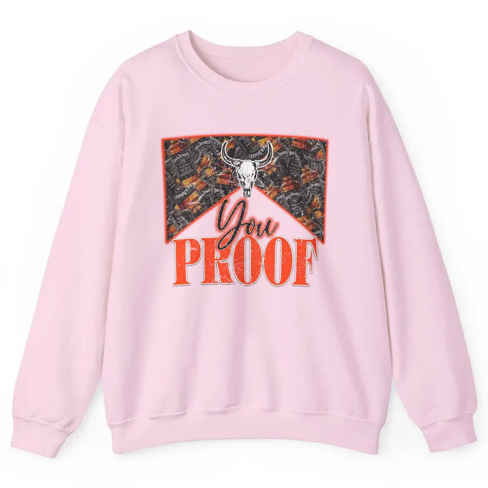 Retro I Need Something You Proof Whiskey Western Country Unisex Crewneck Sweatshirt