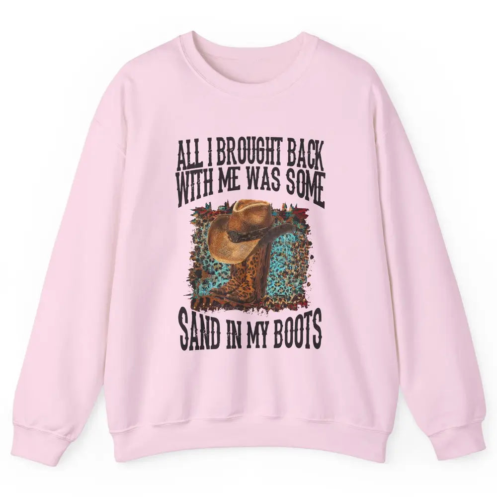 Retro Leopard Sand In My Boots Western Cowgirl Cowboy Hat Unisex Crewneck Sweatshirt