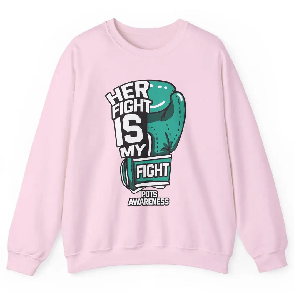 POTS Awareness Turquoise Ribbon Her Fight Is My Fight Boxing Unisex Crewneck Sweatshirt