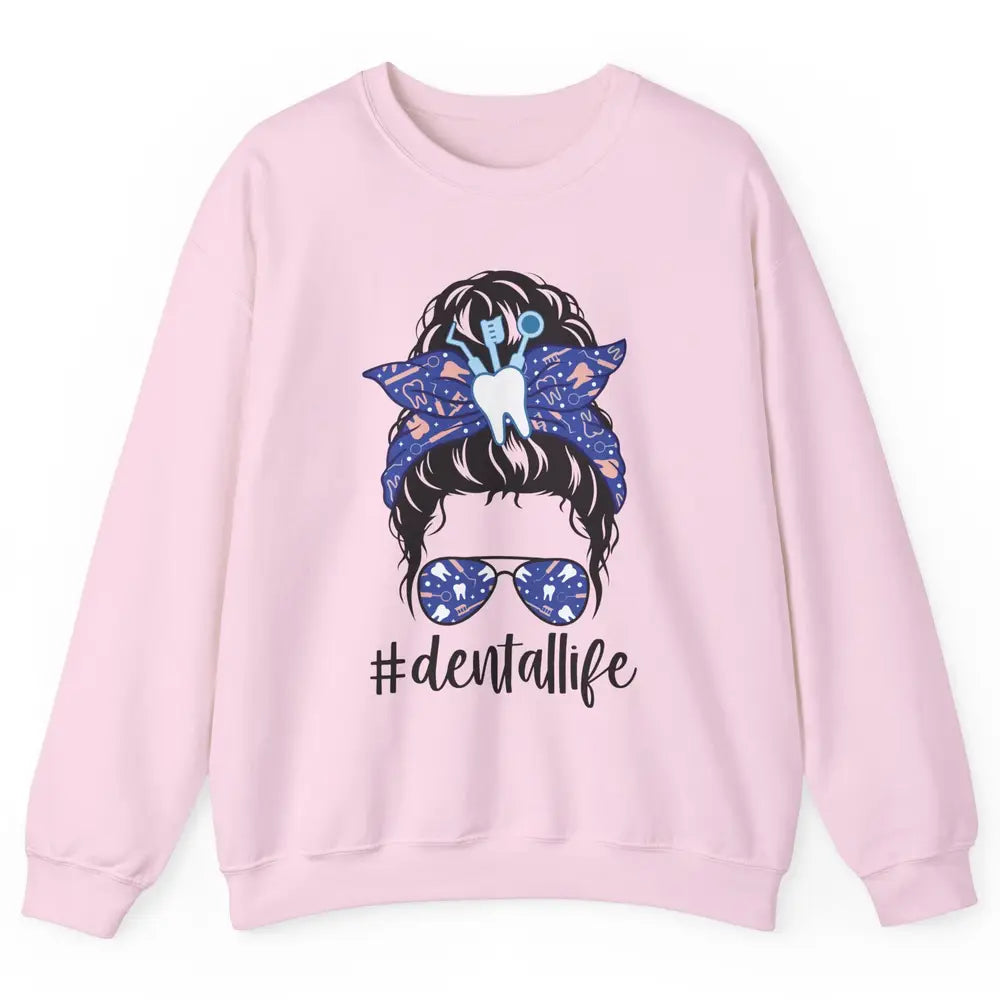 Retro Dentist Gift Dental Life Messy Bun Hair Sunglasses Unisex Crewneck Sweatshirt
