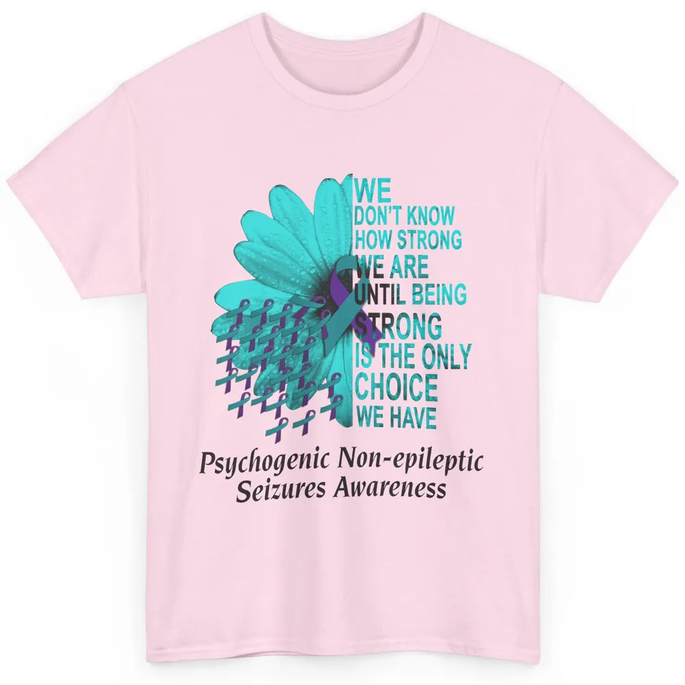 PNES Awareness We Don't Know How Strong Purple Teal Ribbon Classic Unisex T-Shirt