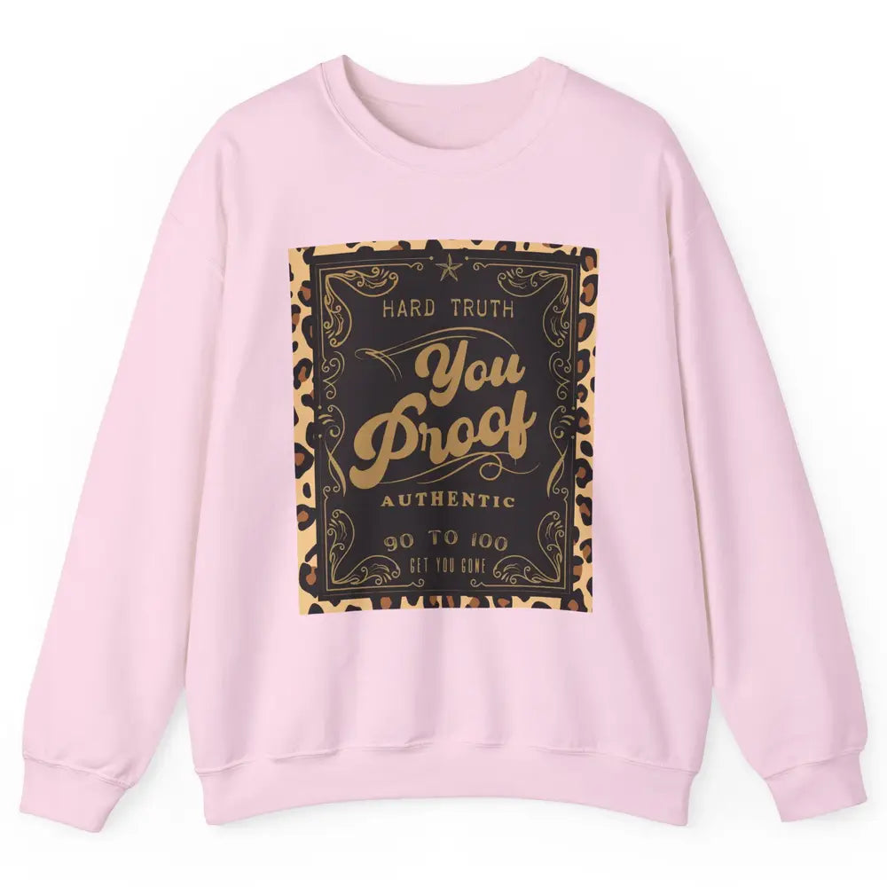 Retro I Need Something You Proof Whiskey Western Country Unisex Crewneck Sweatshirt