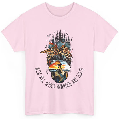 Not All Who Wander Are Lost Skull Mountain Camping Hiking Classic Unisex T-Shirt