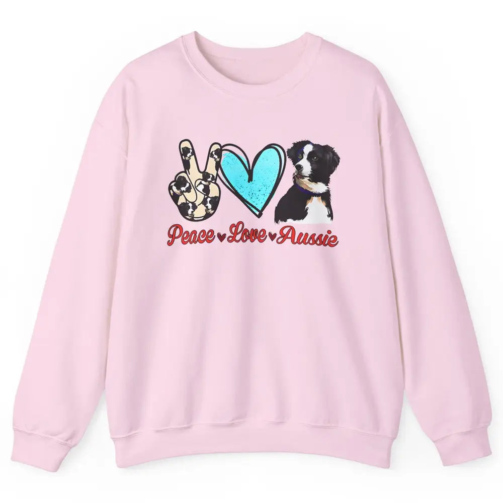 Peace Love Aussie Dog Lovers Australian Shepherd Dad Mom Unisex Crewneck Sweatshirt