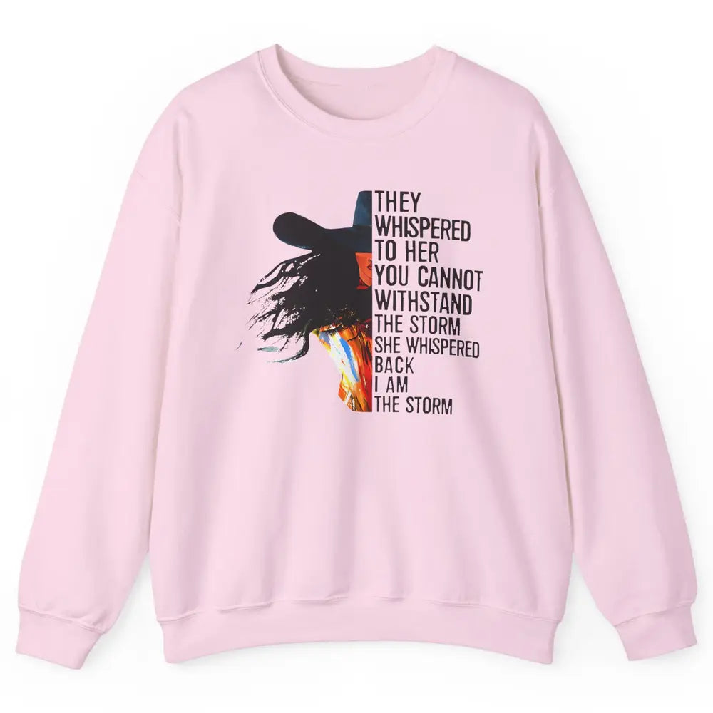 Retro Cowgirl She Whispered Back I Am The Storm Western Unisex Crewneck Sweatshirt
