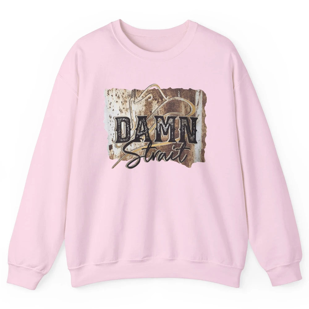 Retro Cowboy Hat Damn Strait Western Country Music Cowboy Unisex Crewneck Sweatshirt