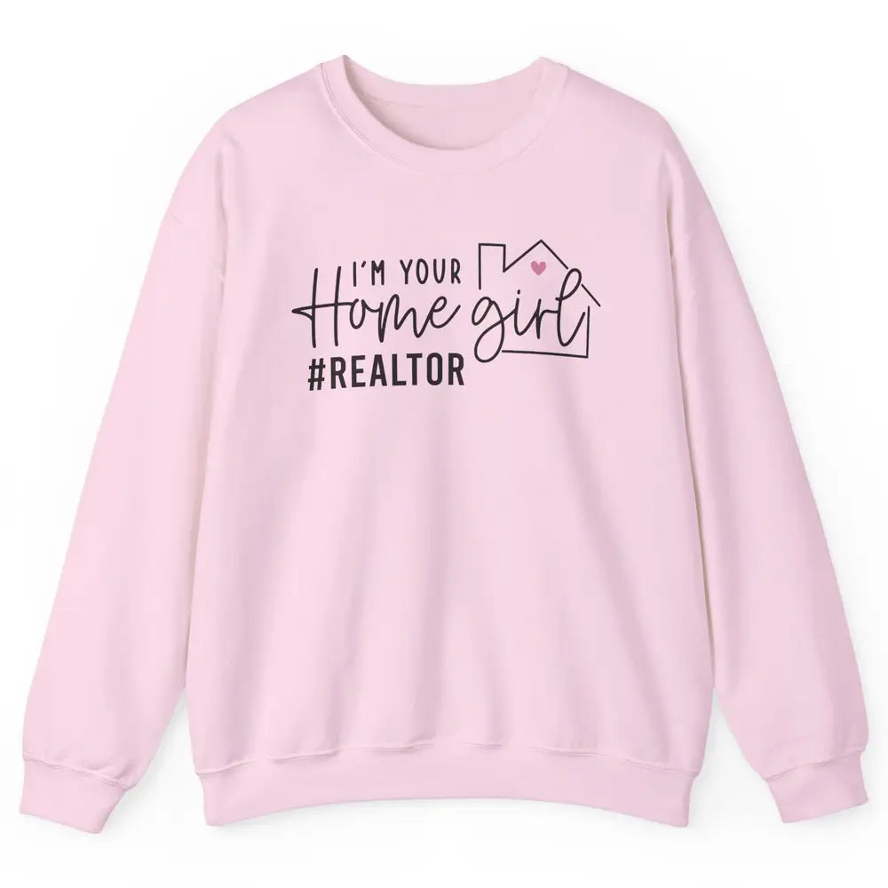 Realtor Life Home Girl Real Estate Agent Housing Investment Unisex Crewneck Sweatshirt