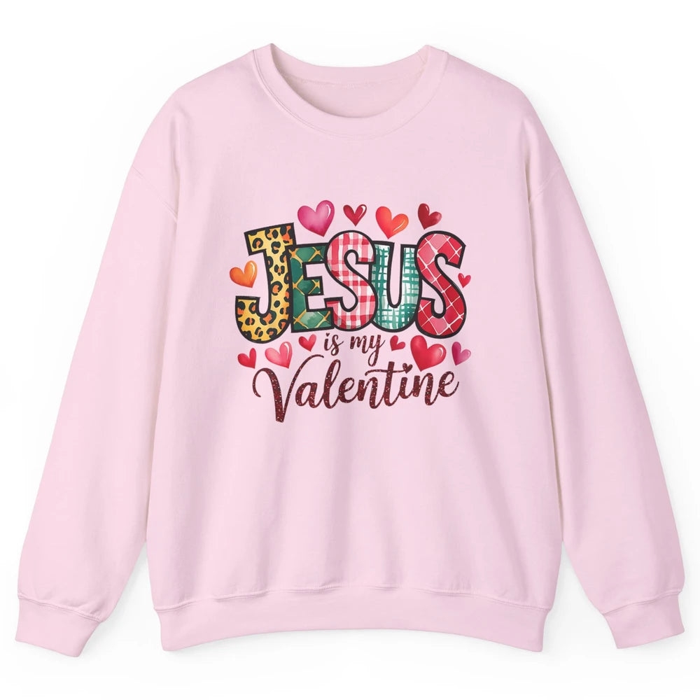 Jesus Is My Valentine Christian Religious Heart Love Bible Verse God Lover Church Unisex Crewneck Sweatshirt